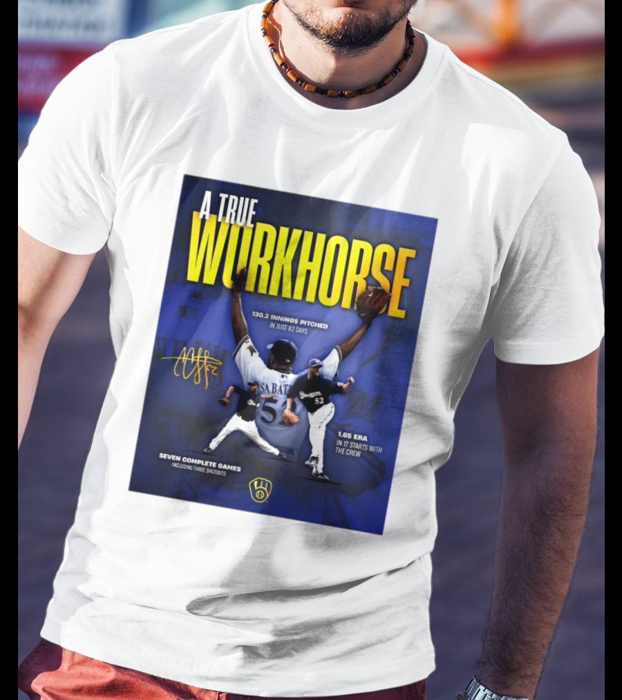 A True Workhorse Milwaukee Brewers CC Sabathia 130.2 Innings 82 Days 1.65 ERA Seven Complete Games Signature T-Shirt