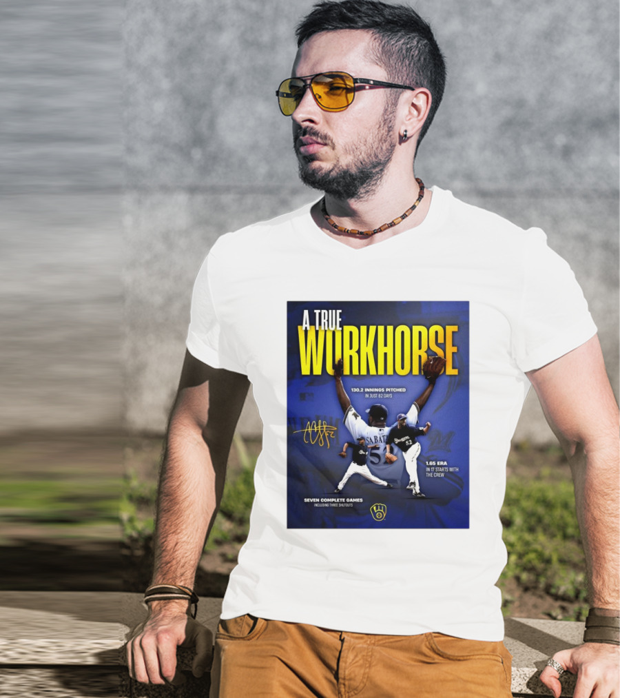 A True Workhorse Milwaukee Brewers CC Sabathia 130.2 Innings 82 Days 1.65 ERA Seven Complete Games Signature T-Shirt