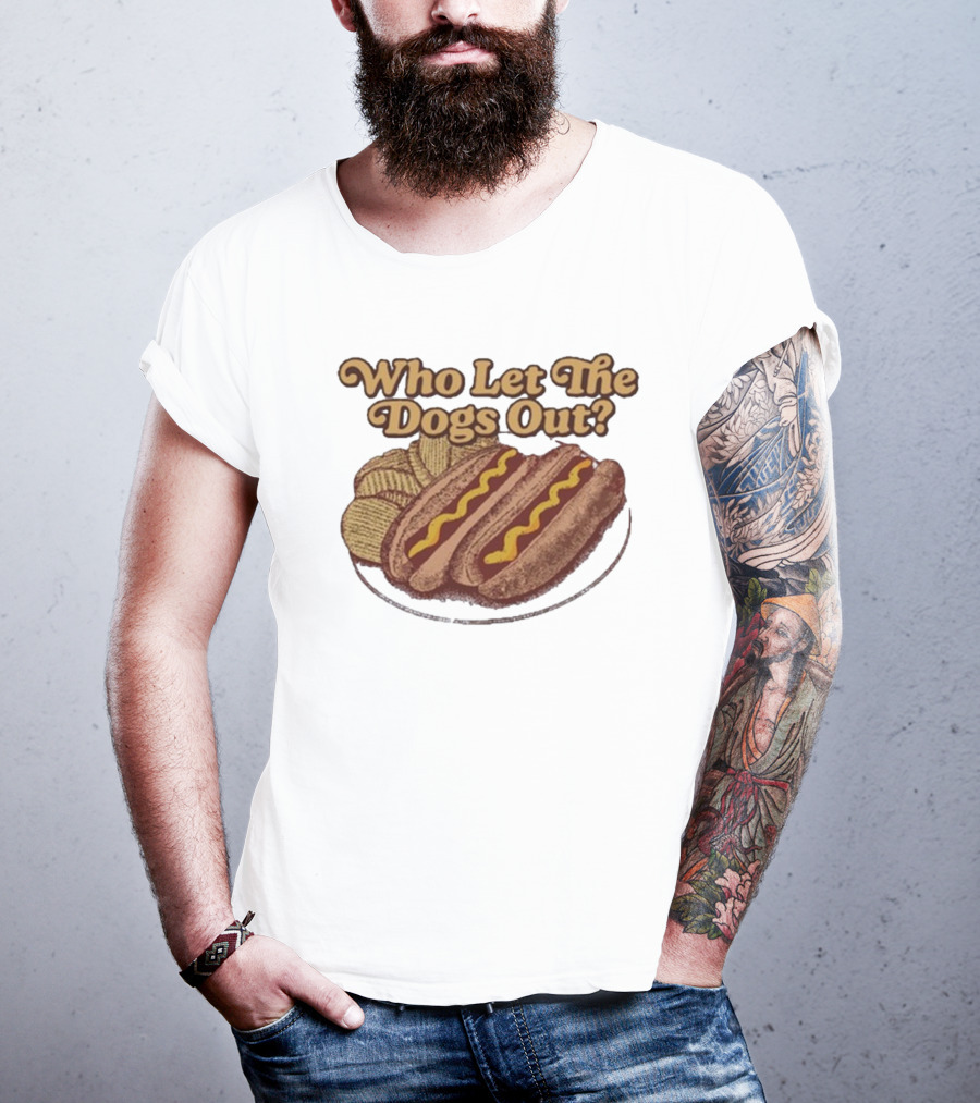 Who Let The Dogs Out Hotdog Middle Class Fancy T-Shirt