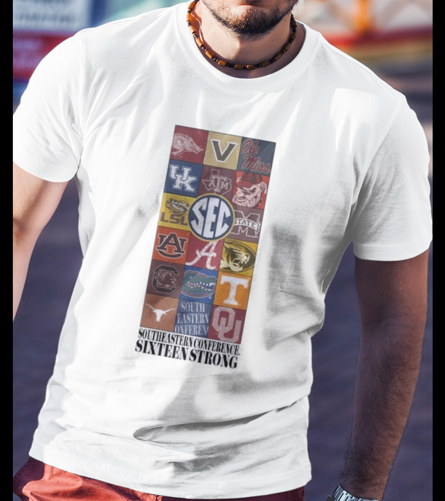 Southeastern Conference SEC Sixteen Strong Ole Miss Vols Razorbacks Kentucky LSU Auburn Alabama Gamecocks Mississippi Gators Longhorns Oklahoma T-Shirt