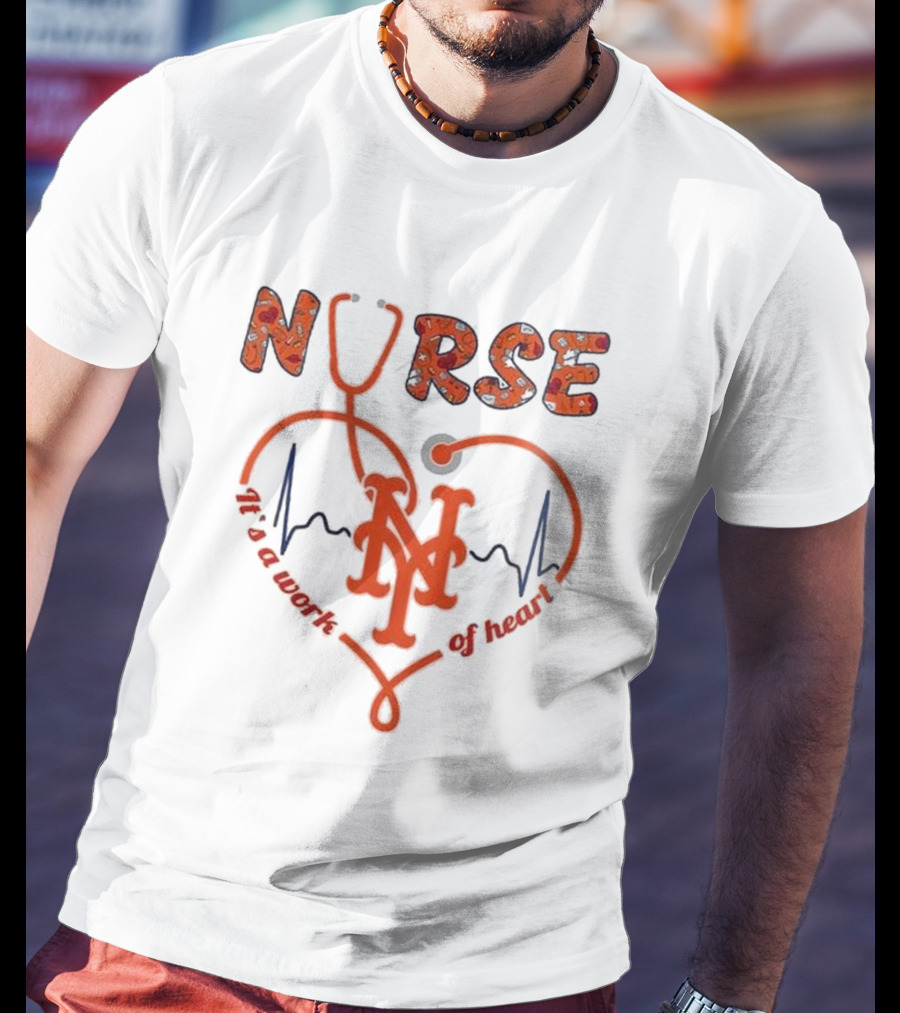 New York Mets Nurse It's A Work Of Heart 2025 Baseball T-Shirt