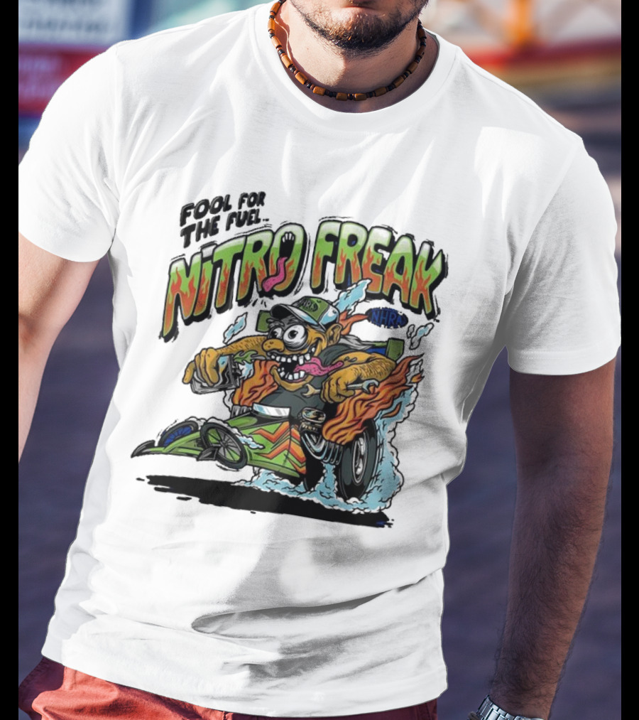 NHRA Nitro Freak Fool For The Fuel Drag Racing Cartoon Character T-Shirt