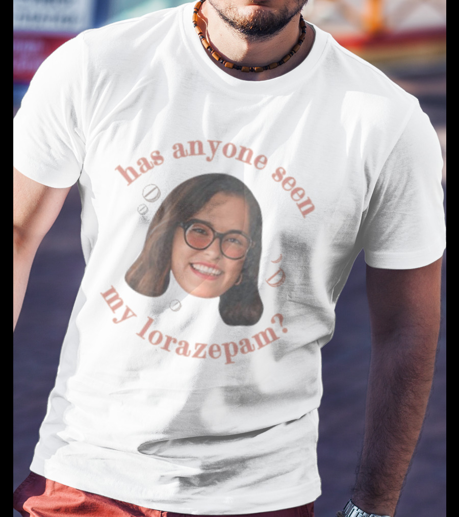 "Parker Posey Has Anyone Seen My Lorazepam Face Glasses Circular Text" T-Shirt