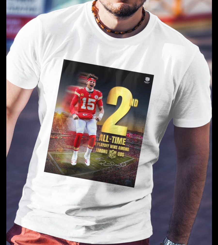 Patrick Mahomes II Kansas City Chiefs 2nd All-Time In NFL Playoff Wins Among QBs T-Shirt
