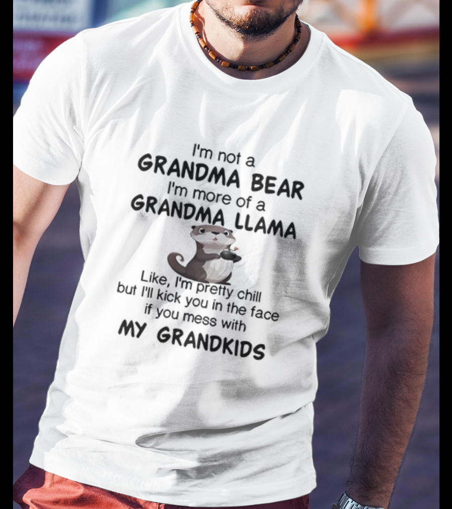 Otter I'm Not A Grandma Bear I'm More Of A Grandma Llama Fun Theme T-Shirt
