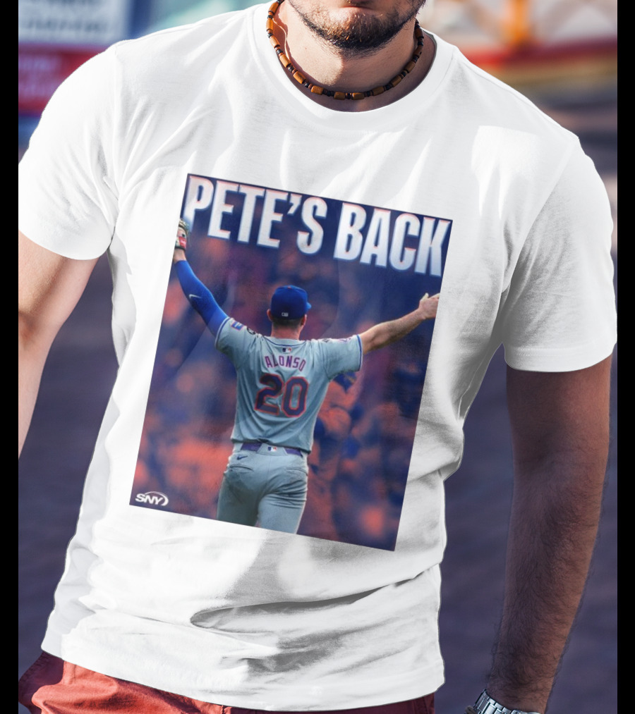Pete Alonso Mets 20 Pete’s Back SNY T-Shirt