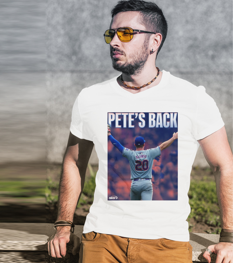 Pete Alonso Mets 20 Pete’s Back SNY T-Shirt