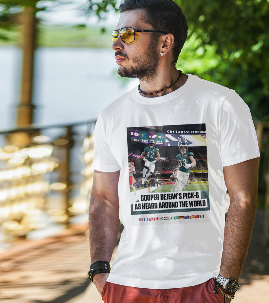 Philadelphia Eagles Cooper Dejean’s Pick-6 As Heard Around The World Flags T-Shirt