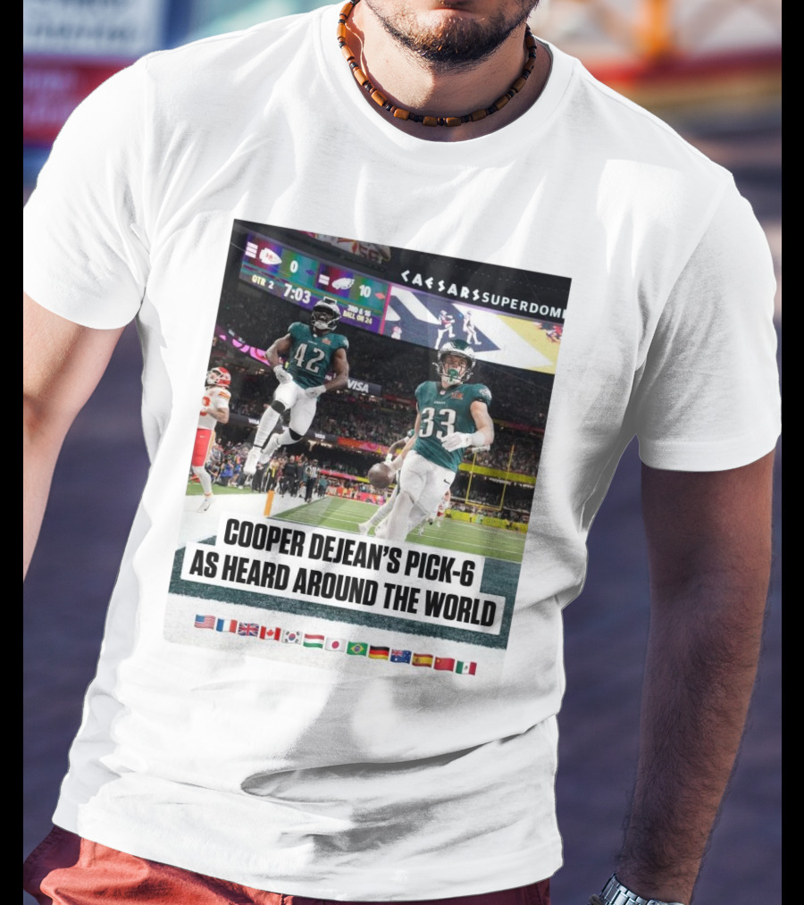 Philadelphia Eagles Cooper Dejean’s Pick-6 As Heard Around The World Flags T-Shirt