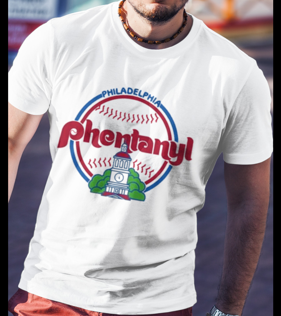 Philadelphia Phillies Fentanyl T-Shirt