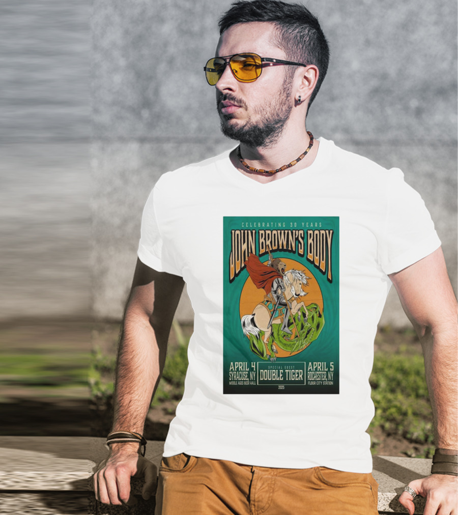 Celebrating 30 Years John Brown’s Body April 2025 Special Guest Double Tiger Syracuse NY Rochester NY T-Shirt