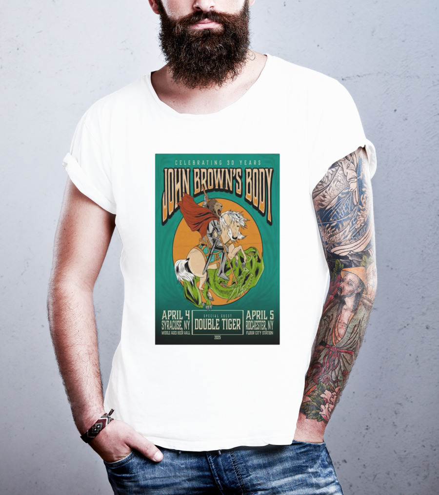 Celebrating 30 Years John Brown’s Body April 2025 Special Guest Double Tiger Syracuse NY Rochester NY T-Shirt