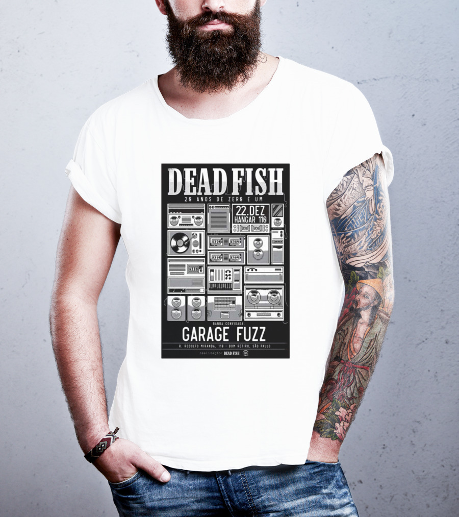 Dead Fish 20 Anos De Zero E Um 22 Dez Hangar 110 Garage Fuzz São Paulo T-Shirt