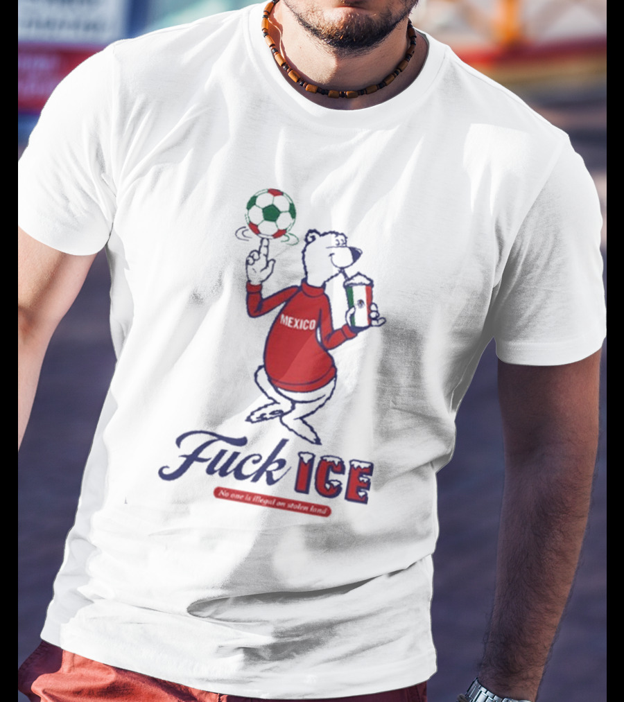 Premium Mexico Fuck ICE Polar Bear No One Is Illegal Soccer T-Shirt