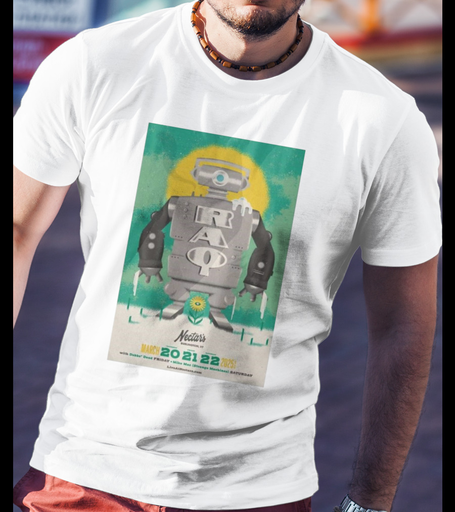 RAQ Live At Nectar's Burlington VT March 20-22 2025 Robot Design T-Shirt