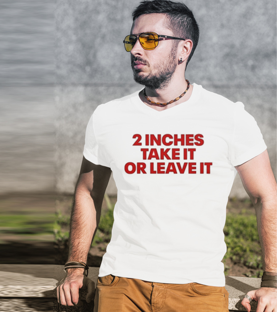 Qringey 2 Inches Take It Or Leave It Graphic Text T-Shirt