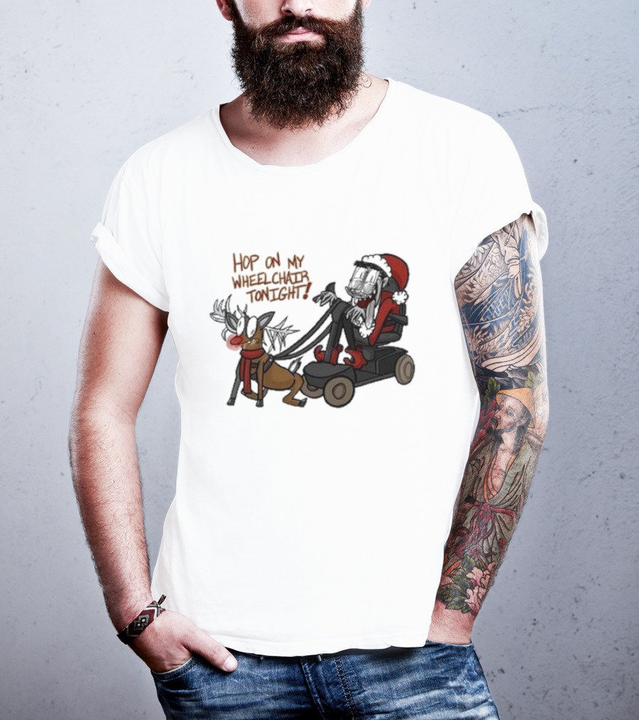 Hop On My Wheelchair Tonight Ricky Berwick Dog Winter Outfit T-Shirt