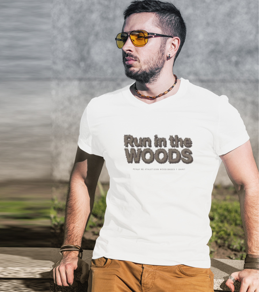 Run In The Woods Peaufine Athletices Wood-based Twig Text T-Shirt