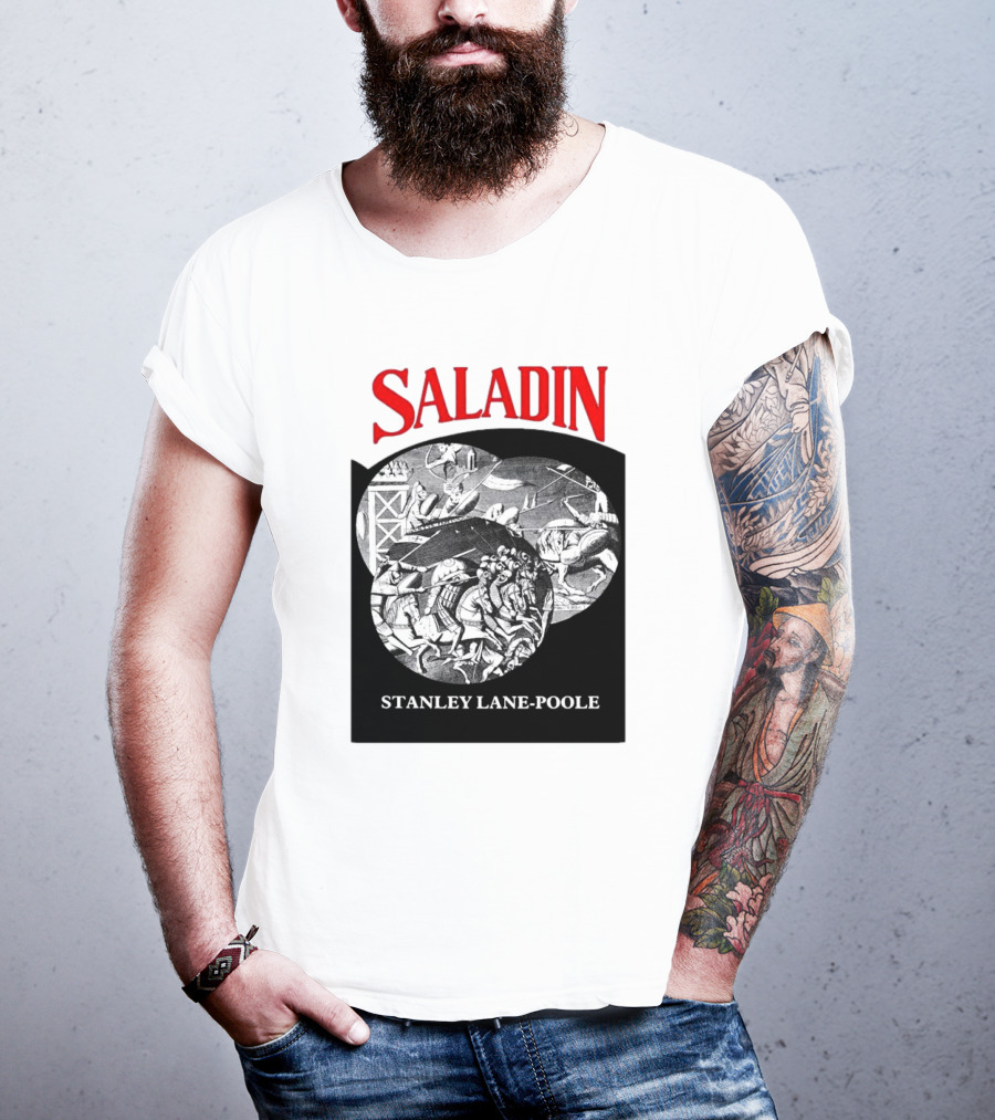 Saladin Stanley Lane-Poole Historical Crusades Battle Art T-Shirt