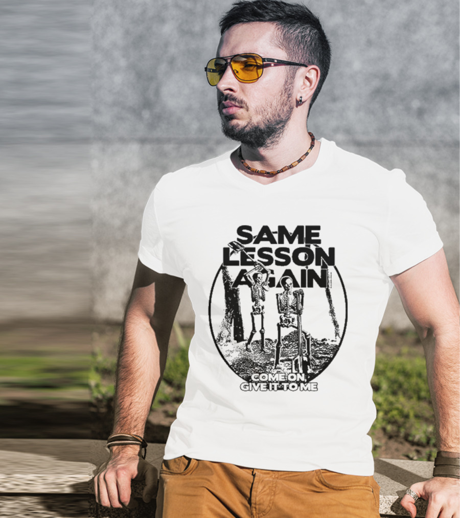 Thick Skull Same Lesson Again Skull With Wings And Text T-Shirt