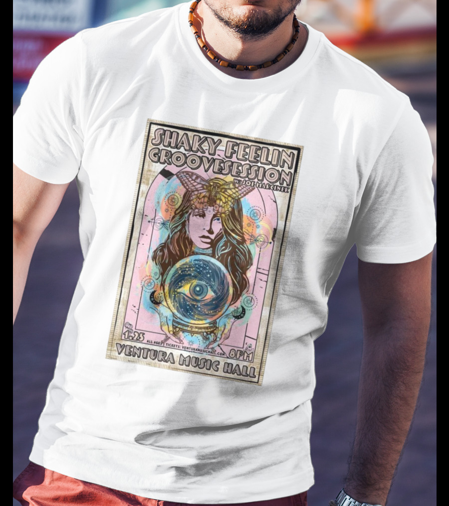 Shaky Feelin Groovession W/ Joe Marcinek Ventura Music Hall 1:25 8PM T-Shirt