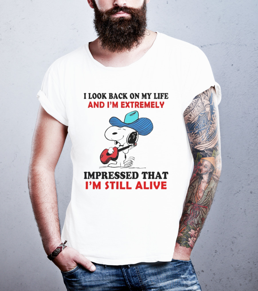 Snoopy I Look Back On My Life And I'm Extremely Impressed That I'm Still Alive Cowboy Hat Guitar T-Shirt