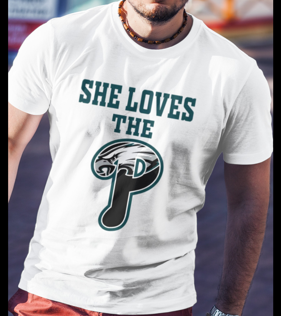 She Loves The Philadelphia Eagles P Birds Football T-Shirt