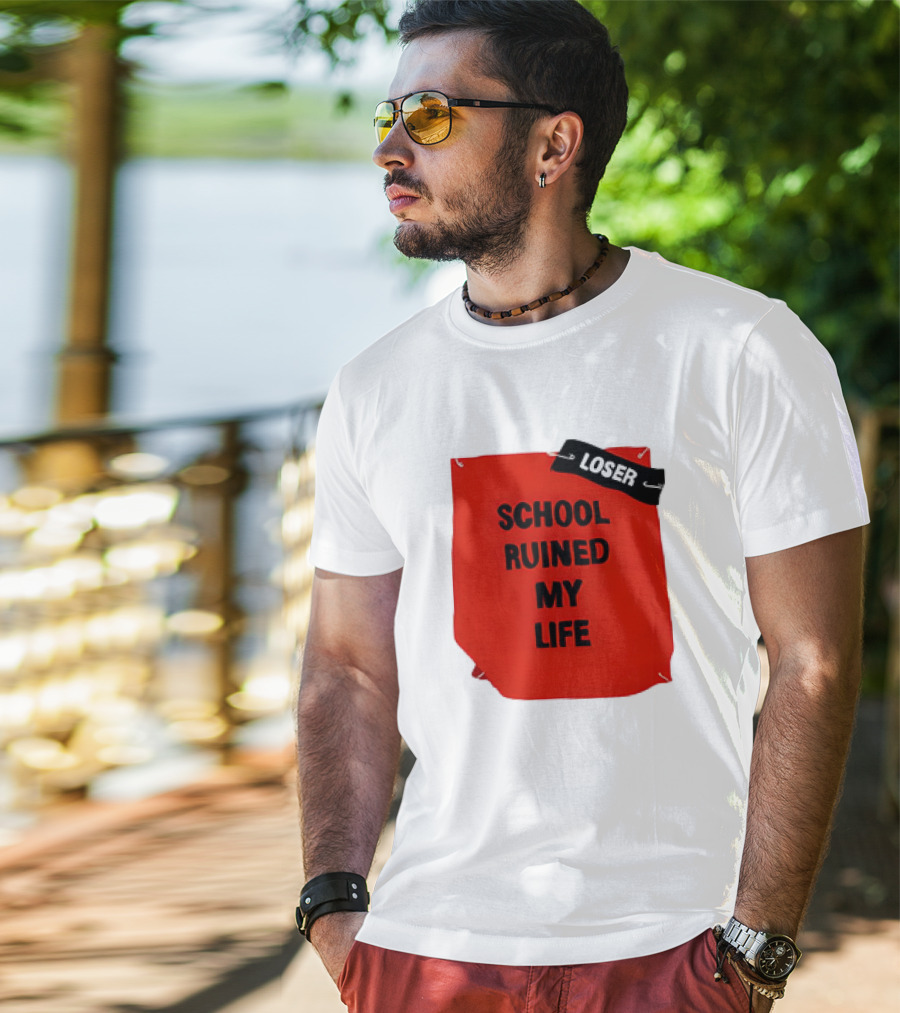 LOSR SCHOOL RUINED MY LIFE T-Shirt