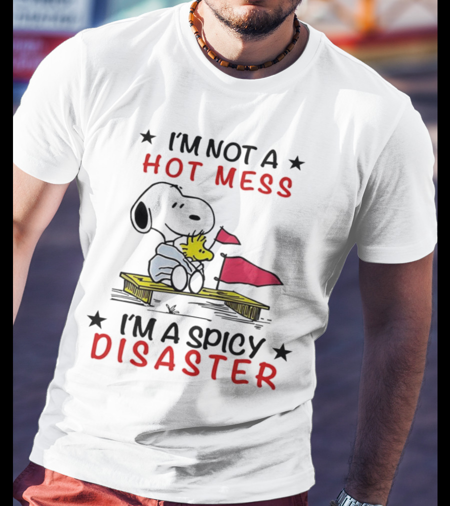 Snoopy I'm Not A Hot Mess I'm A Spicy Disaster Woodstock Hug Peanuts T-Shirt