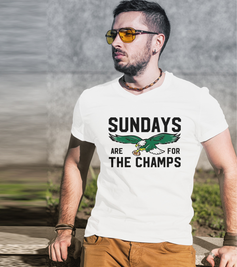 Philadelphia Eagles Flying Eagle Sundays Are For The Champs T-Shirt