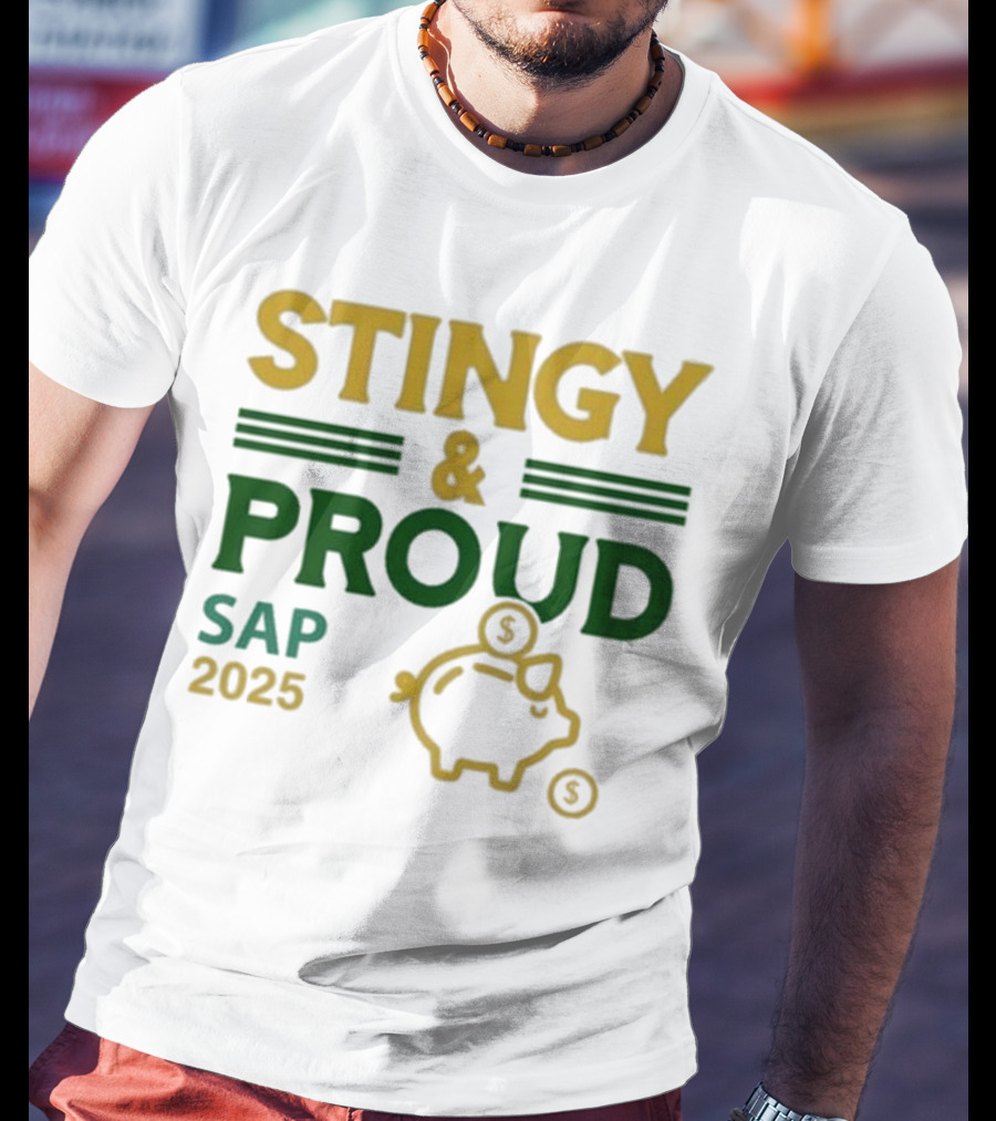 Stingy & Proud SAP 2025 Piggy Bank Dollar Sign T-Shirt