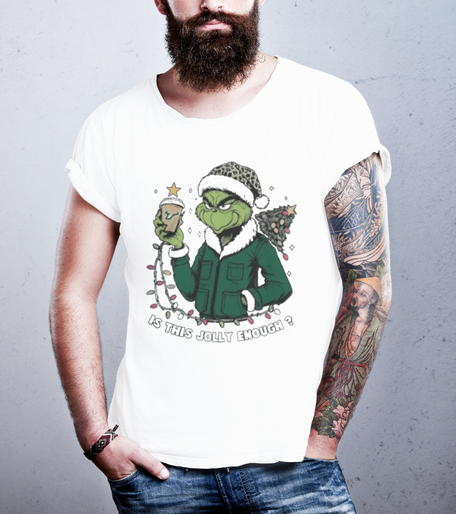 South Florida Bulls Santa Grinch Is This Jolly Enough Merry Christmas T-Shirt