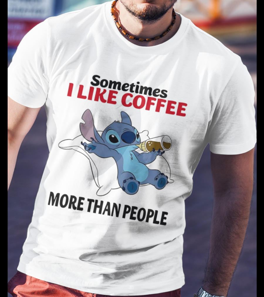 Stitch Sometimes I Like Coffee More Than People Relaxing With Cup T-Shirt