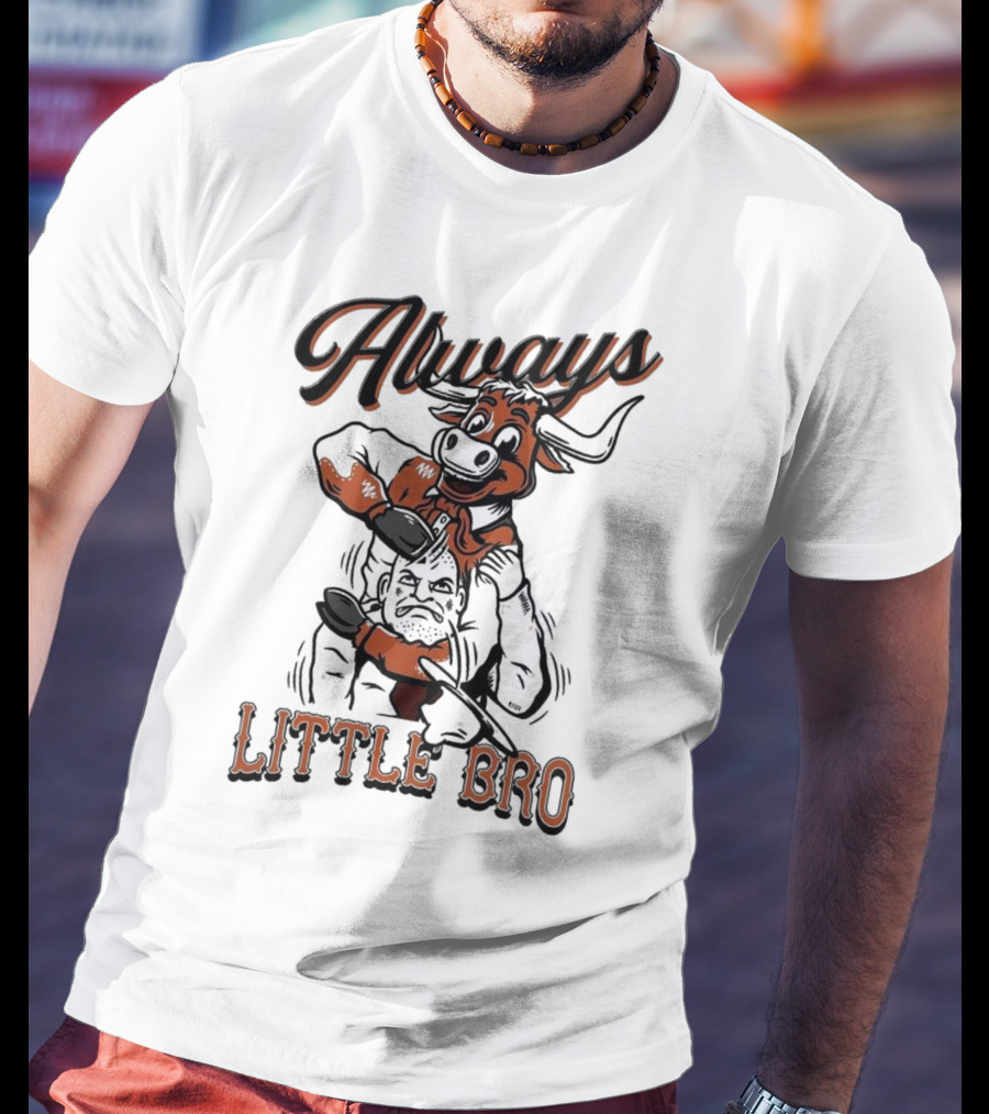 Always Little Bro Texas Longhorns Mascot T-Shirt