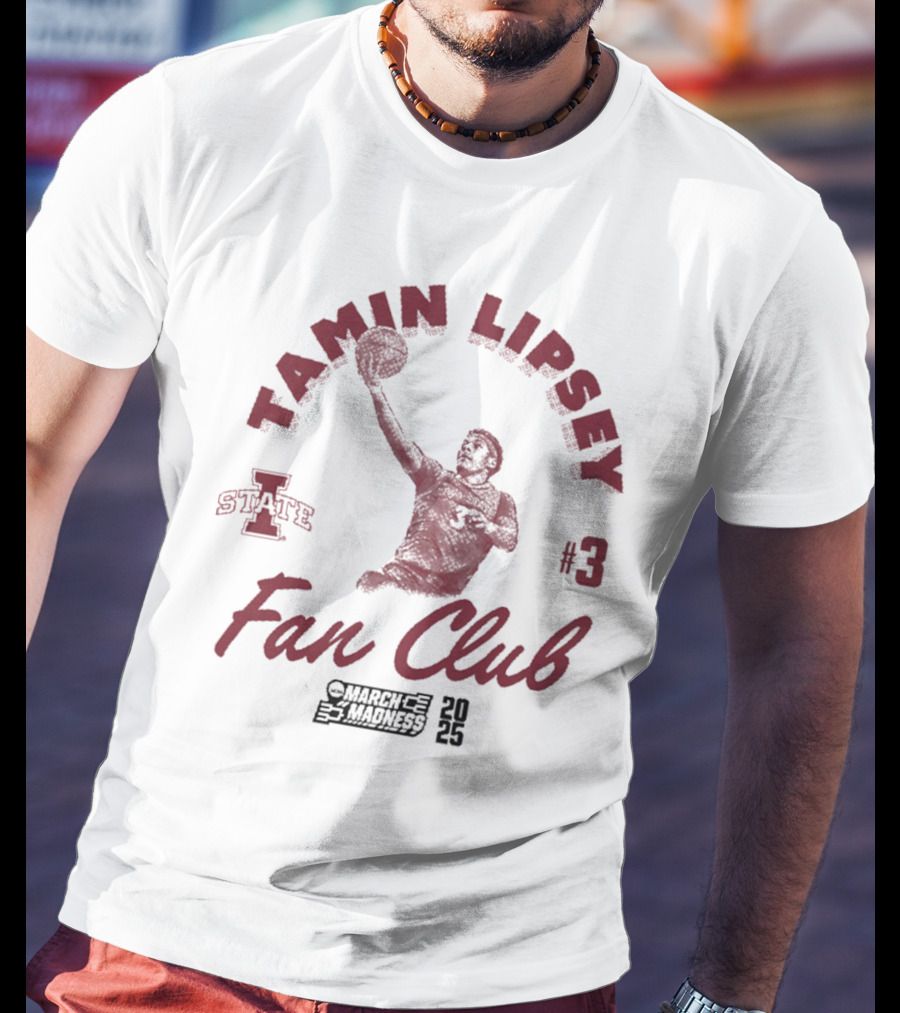 Tamin Lipsey Fan Club Iowa State Cyclones Basketball #3 March Madness T-Shirt