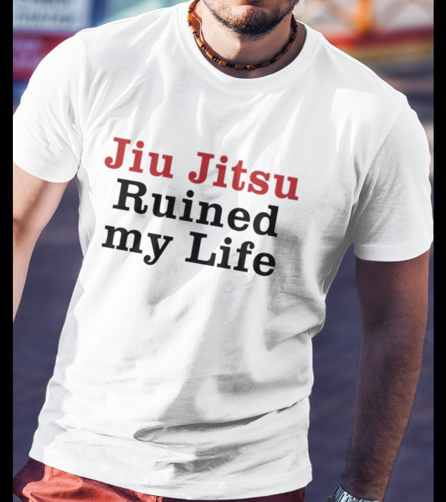 Tom Brady Jiu Jitsu Ruined My Life T-Shirt