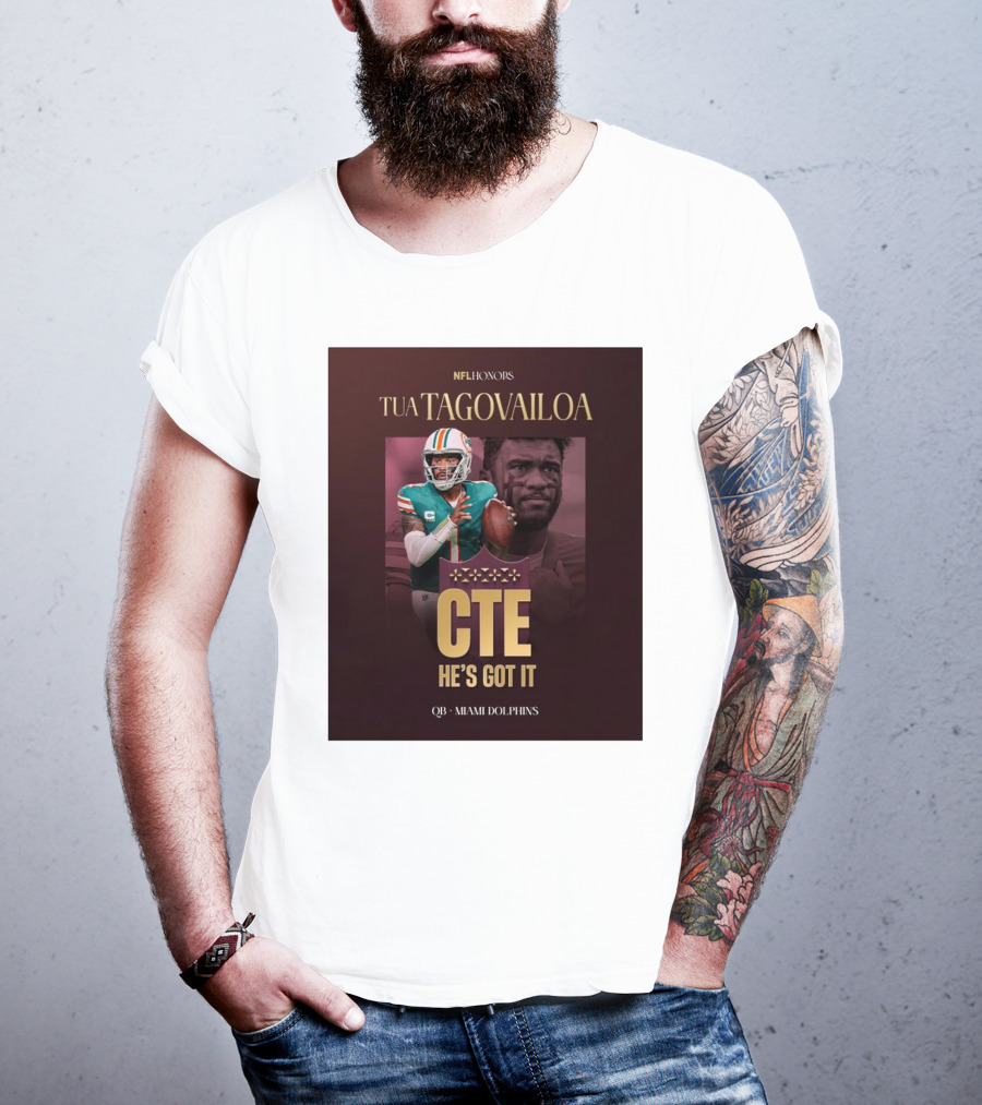 Tua Tagovailoa NFL Honors CTE He's Got It Miami Dolphins QB T-Shirt