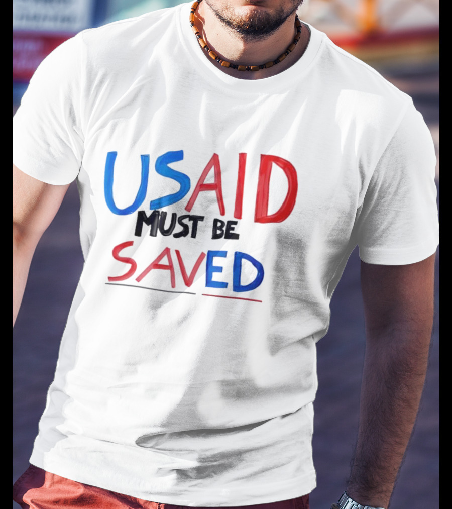 USAID Must Be Saved T-Shirt