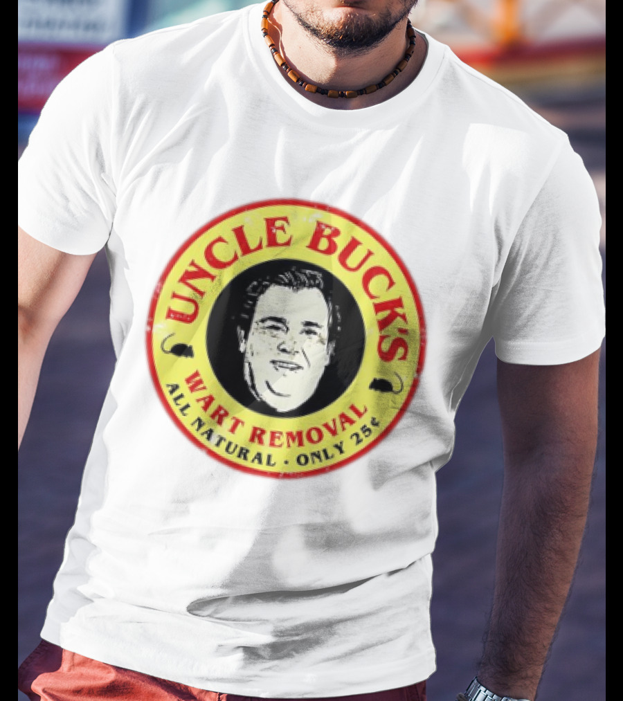 Uncle Buck's Wart Removal All Natural Only 25 Cents T-Shirt