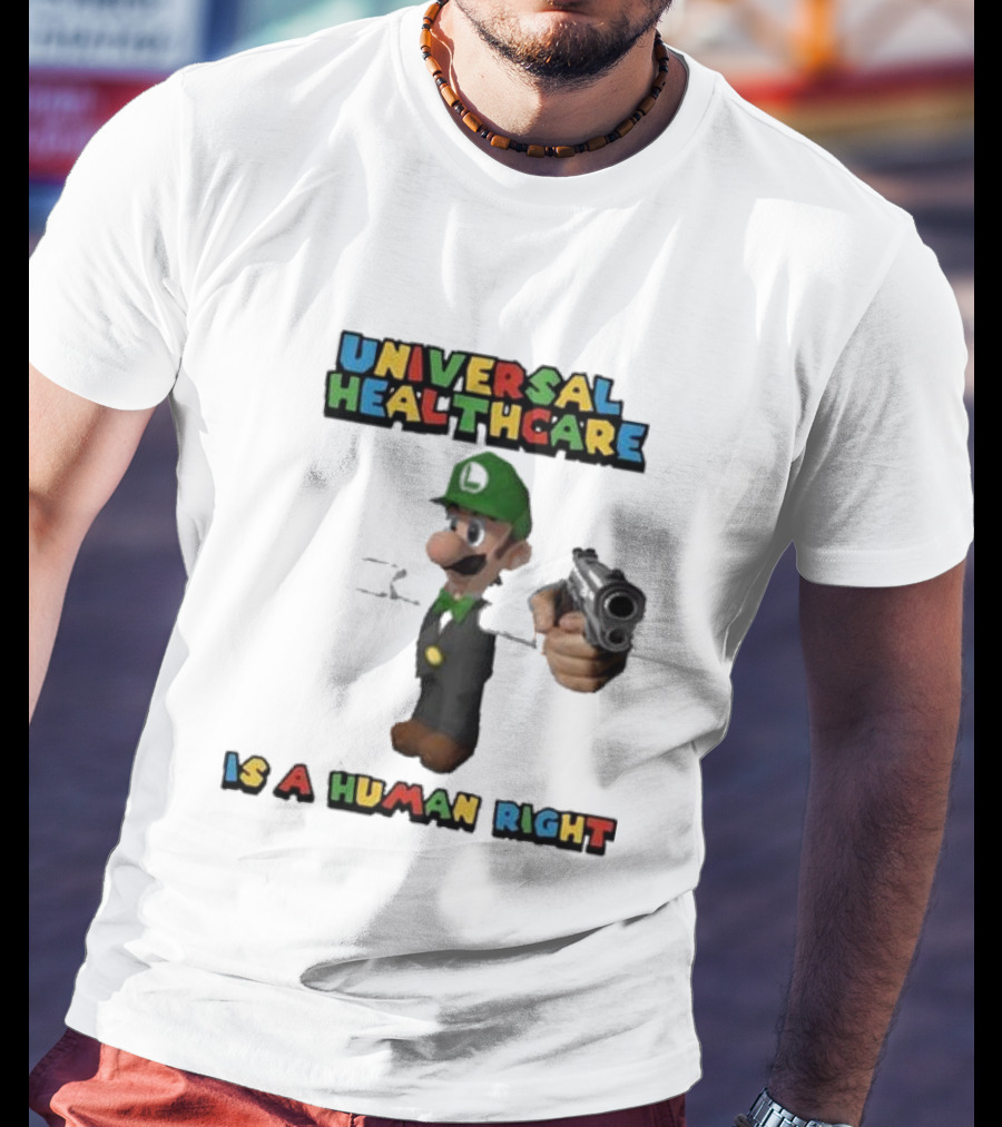 Universal Healthcare Is A Human Right Luigi Mangione Imagery T-Shirt