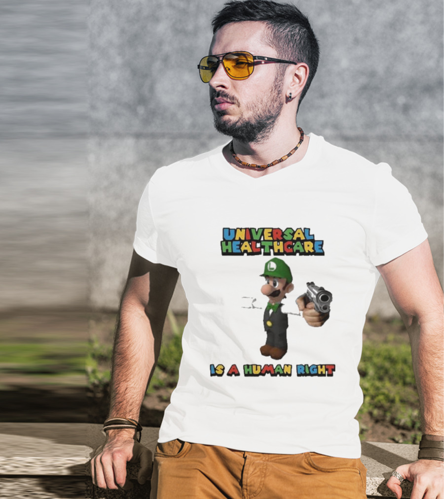 Universal Healthcare Is A Human Right Luigi Mangione Imagery T-Shirt