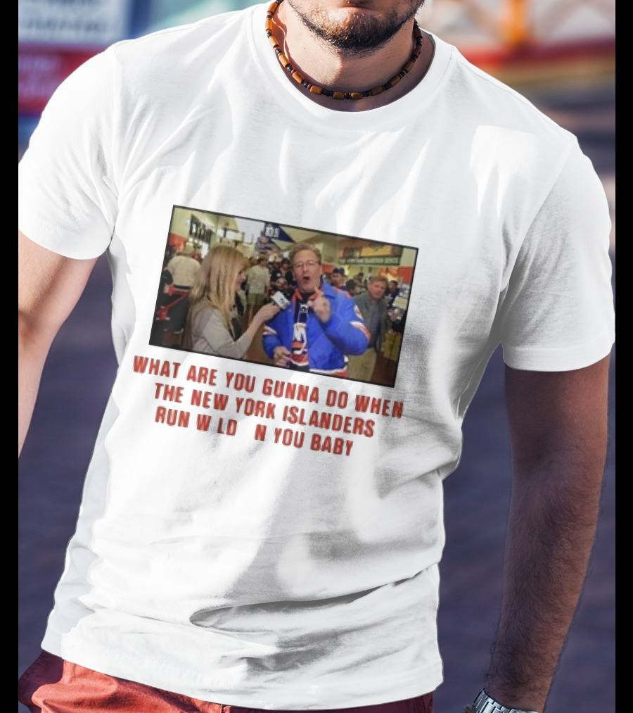 New York Islanders Fan Interview Moment What Are You Gunna Do When The Islanders Run Wild On You Baby T-Shirt
