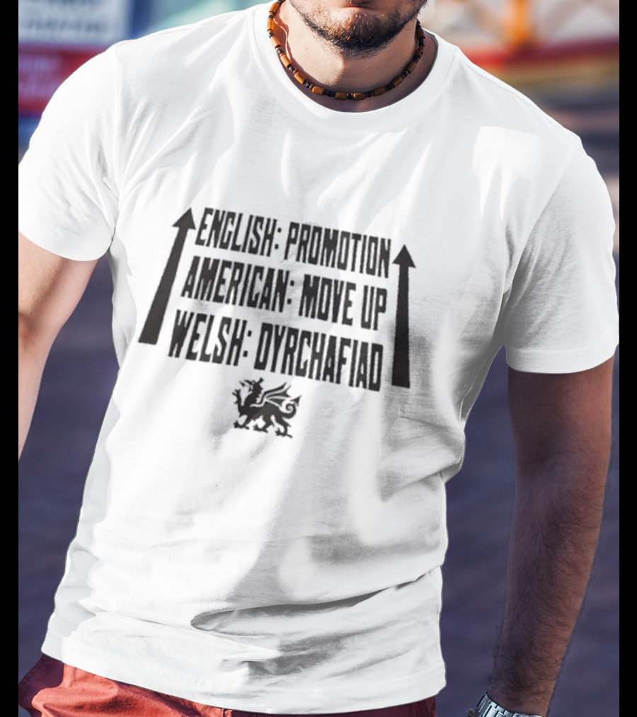 English Promotion American Move Up Welsh Dyrchafiad Wrexham Afc Promotion T-Shirt