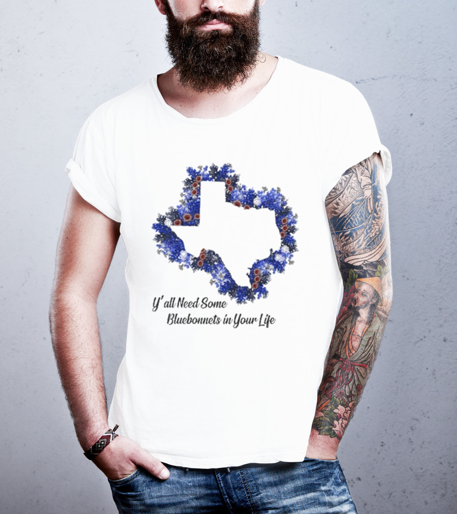 Ya’ll Need Some Bluebonnets In Your Life Texas State Map Floral Bloom T-Shirt