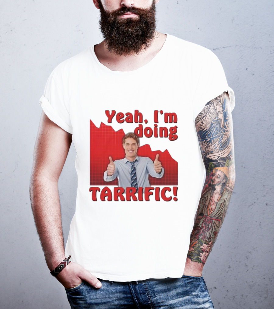 Yeah I'm Doing Tarrific Thumbs Up Business Graph T-Shirt