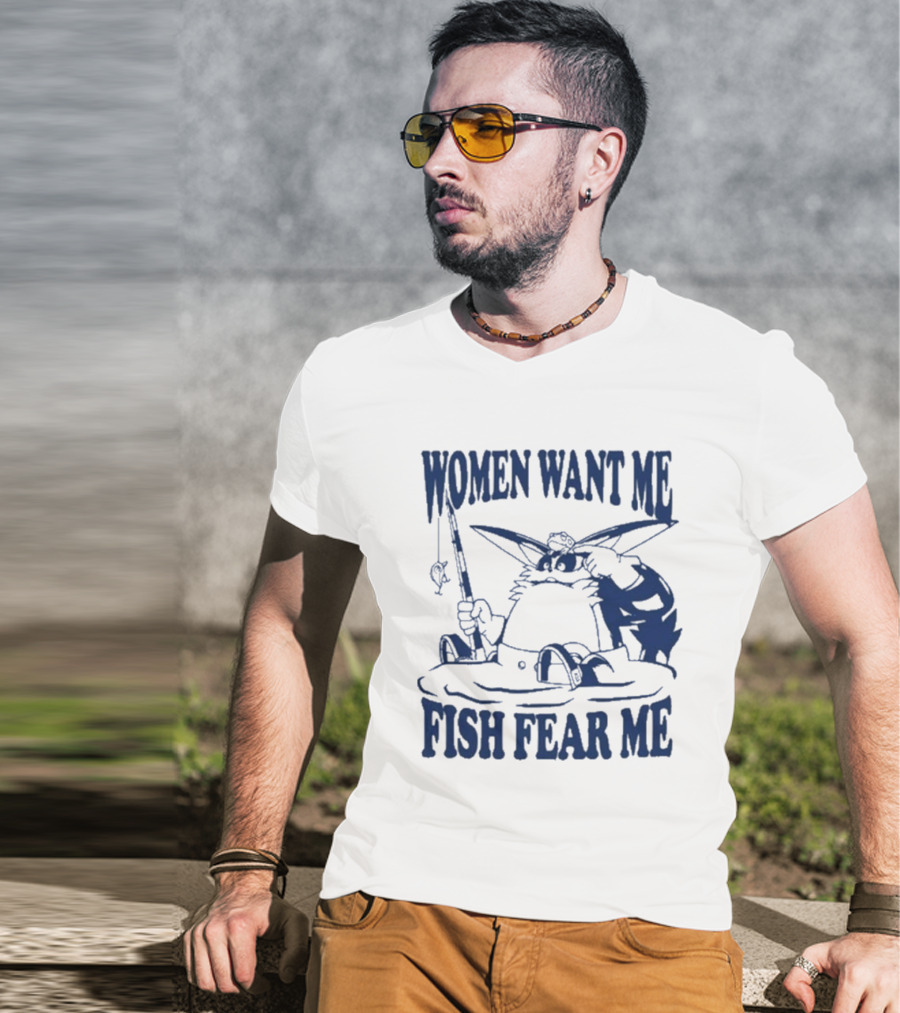 Women Want Me Fish Fear Me Cat Fishing Humor T-Shirt