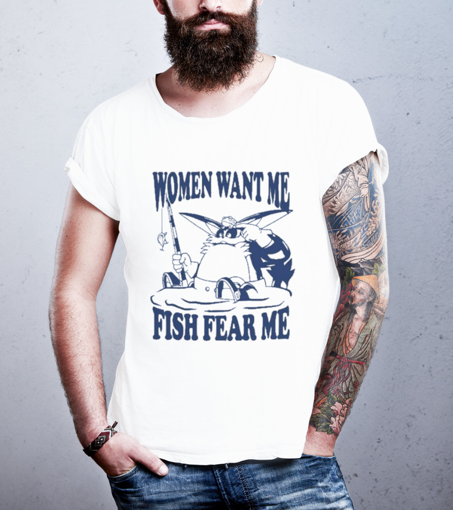 Women Want Me Fish Fear Me Cat Fishing Humor T-Shirt