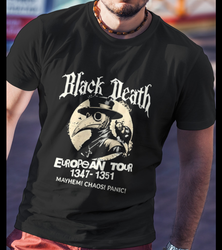 Black Death European Tour 1347 1351 Plague Doctor Mayhem Chaos Panic T-Shirt