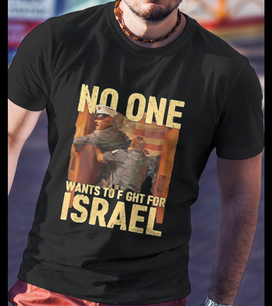 American No One Wants To Fight For Israel Vintage Flag Police T-Shirt