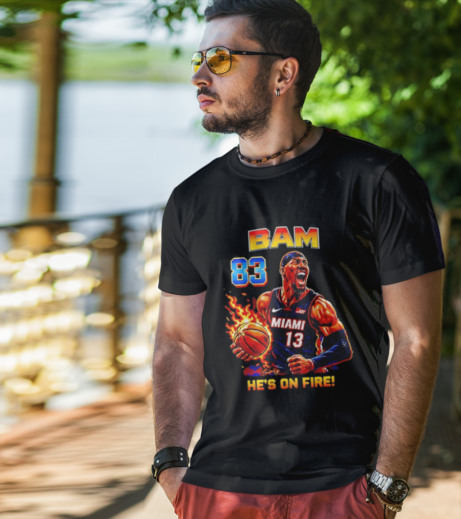 Bam Adebayo Miami Heat 83 He's On Fire Basketball Blazing T-Shirt